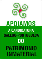 Apoiamos a Candidatura do Patrimonio Inmaterial Galego-Portugués